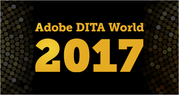 Adobe DITA World 2017