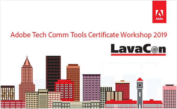 Adobe Tech Comm Tools Certificate Workshop at LavaCon 2019