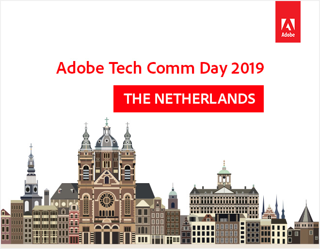 Adobe Tech Comm Day 2019 – The
Netherlands 