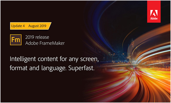 	
Update 4 of Adobe FrameMaker (2019 Release)