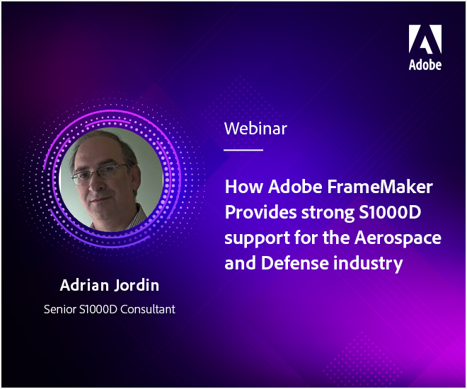 How Adobe FrameMaker provides strong S1000D support for the Aerospace and Defense industry