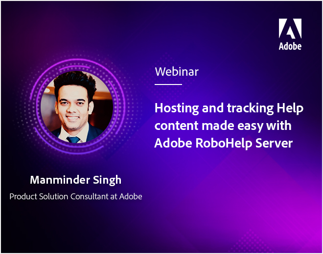 Hosting and tracking Help content
made easy with Adobe RoboHelp Server