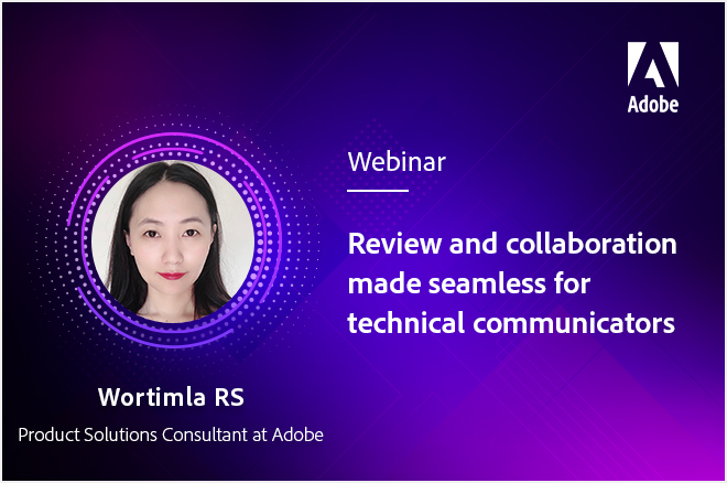 Review and Collaboration made
seamless for Technical Communicators