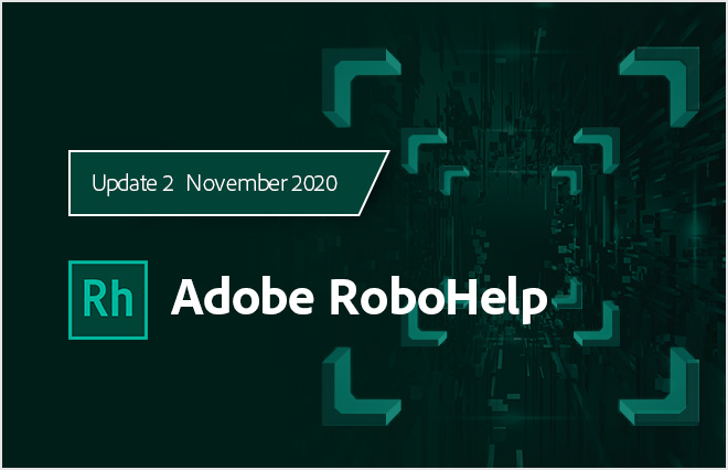 Update 2 of Adobe RoboHelp –
Available now