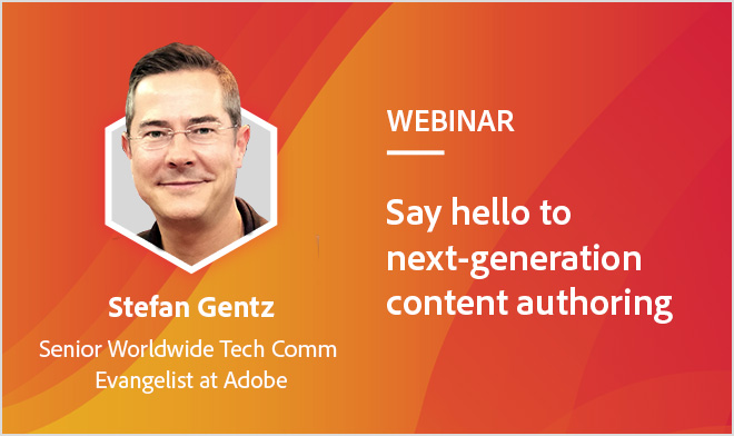 Say hello to next-generation content
authoring