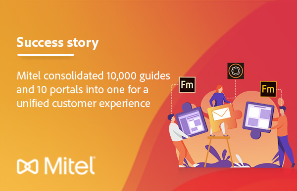 Mitel streamlines its documentation
with One Adobe Solution