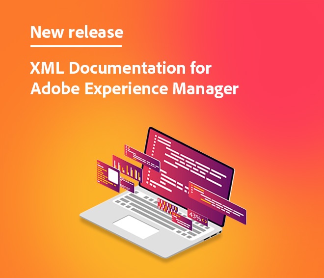 3.8 release of XML Documentation for Adobe Experience Manager is out now! - Image