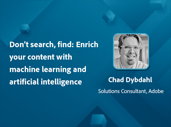 Don’t search, find: Enrich your content with machine learning and artificial intelligence - Image