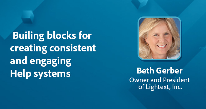 Building blocks for creating 
consistent and engaging Help systems