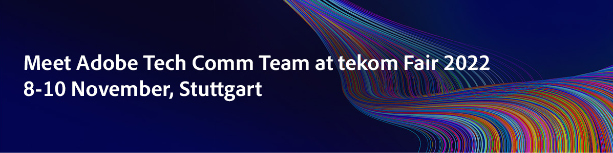 在2022年11月8-10日的斯图加特tekom博览会上与Adobe技术通信团队见面